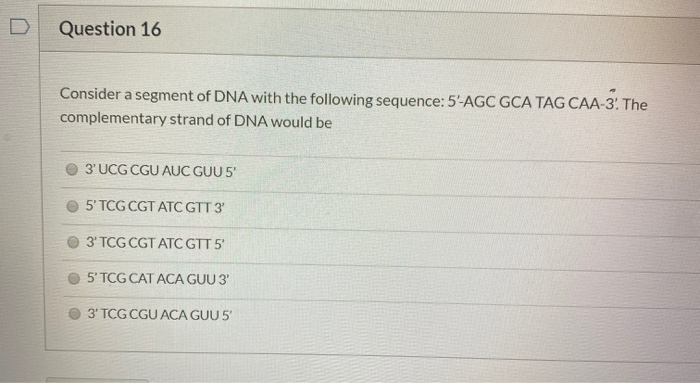 Solved Question 16 Consider a segment of DNA with the | Chegg.com