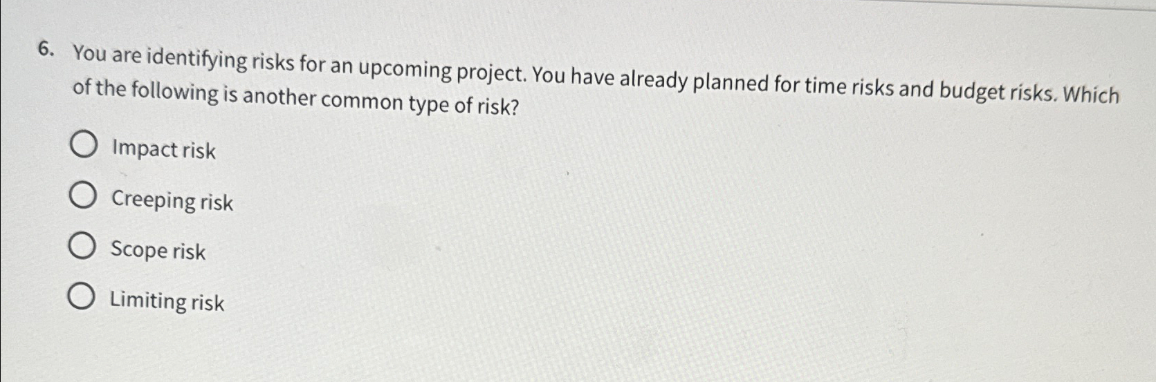 Solved You are identifying risks for an upcoming project. | Chegg.com