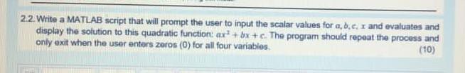 Solved 22. Write a MATLAB script that will prompt the user | Chegg.com