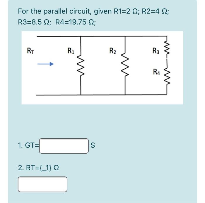 Solved For the parallel circuit, given R1=2 2; R2=4 12; | Chegg.com