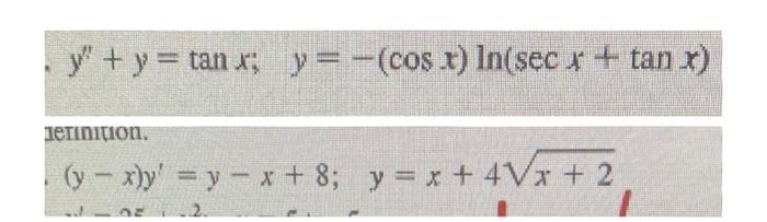 \[ y^{\prime \prime}+y=\tan x ; \quad y=-(\cos x) \ln (\sec x+\tan x) \] 1erinition. \[ (y-x) y^{\prime}=y-x+8 ; \quad y=x+4