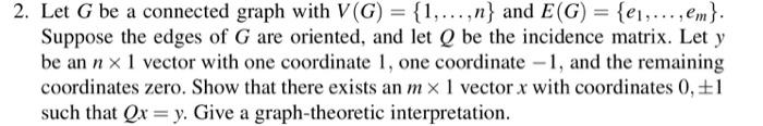 Solved 2. Let G be a connected graph with V(G)={1,…,n} and | Chegg.com
