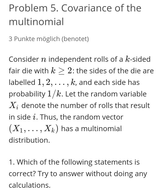 Solved Problem 5 Covariance Of The Multinomial 3 Punkte Chegg Com