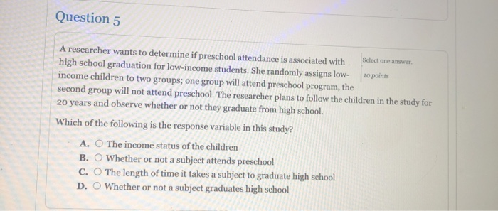Solved Question 5 Select one answer 10 points A researcher | Chegg.com