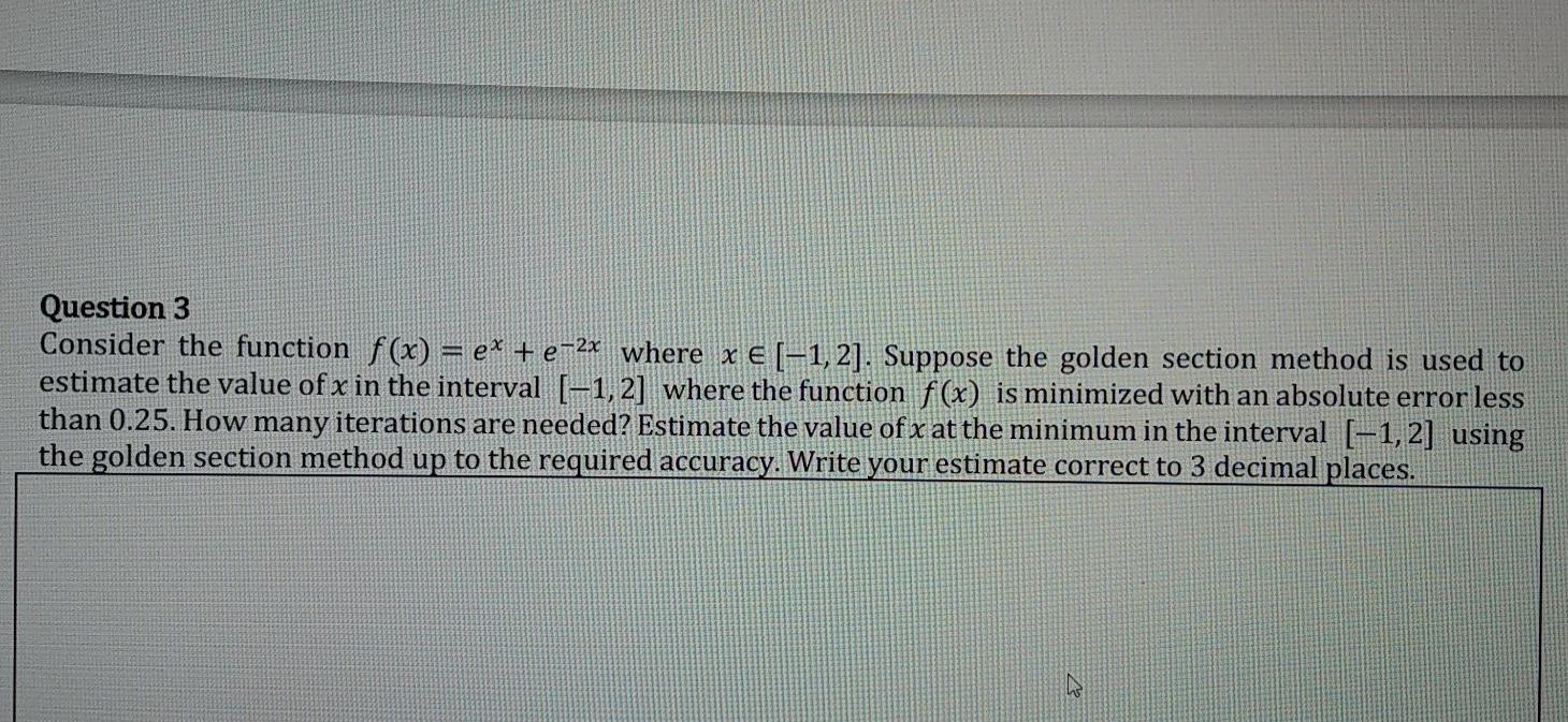 Solved Question 3 Consider The Function F X Ex E 2x