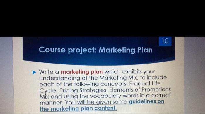 Solved 9 Course project: Marketing Plan Choose a product and | Chegg.com