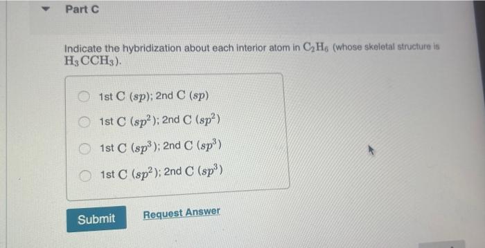 Solved Part A Indicate the hybridization about each interior