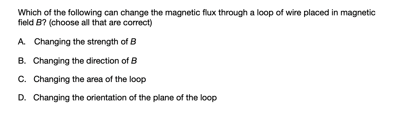 Solved Which Of The Following Can Change The Magnetic Flux | Chegg.com