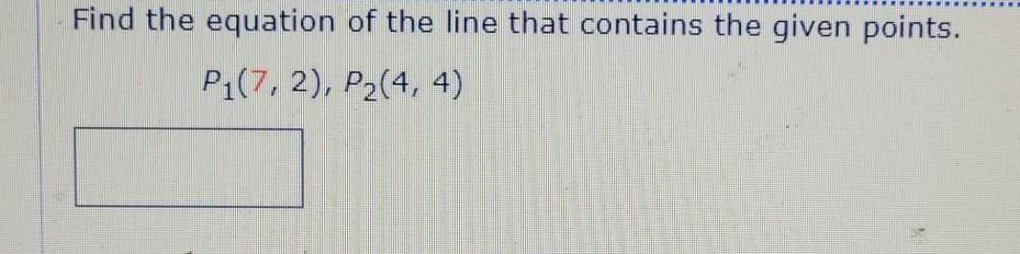 Solved Find the equation of the line that contains the given | Chegg.com