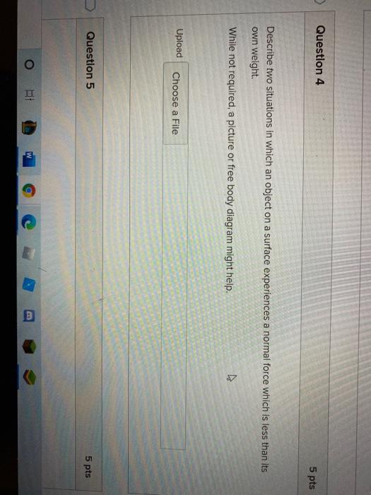 Solved Question 4 5 pts Describe two situations in which an | Chegg.com