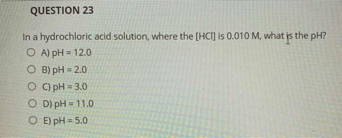 Solved QUESTION 23 In a hydrochloric acid solution, where | Chegg.com