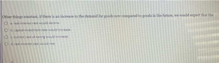 Solved Other things constant, if there is an increase in the | Chegg.com