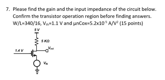 Solved 7. Please find the gain and the input impedance of | Chegg.com