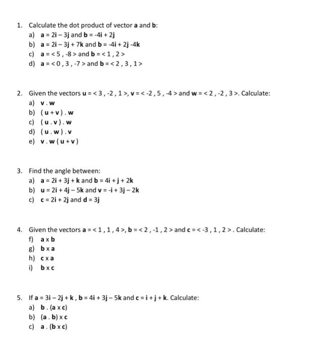 Solved 1. Calculate the dot product of vector a and b: a) a | Chegg.com