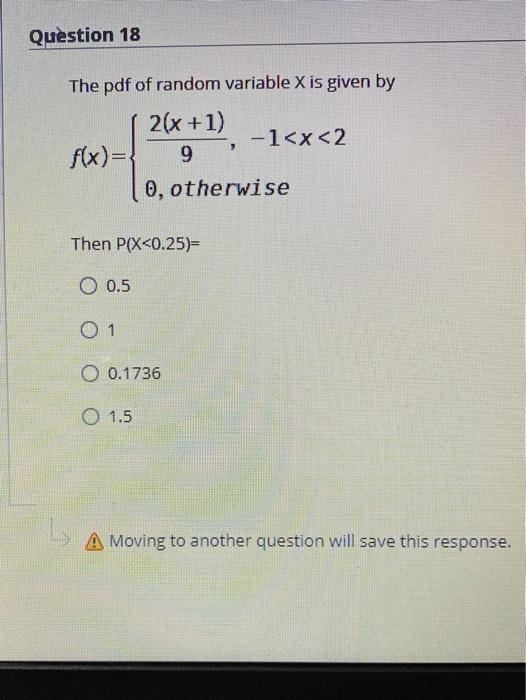 Solved Question 18 The pdf of random variable X is given by | Chegg.com