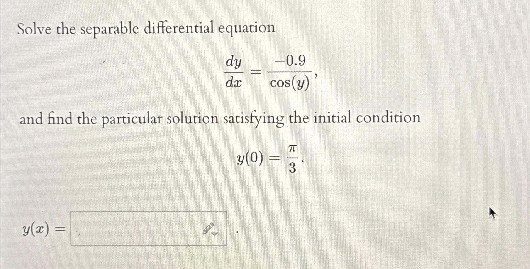 Solved Solve the separable differential | Chegg.com