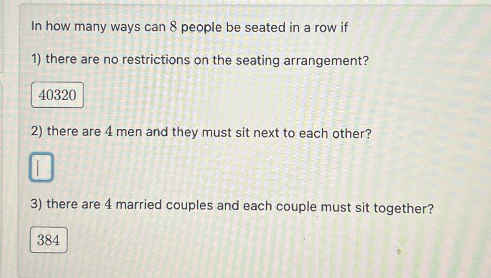 Solved In how many ways can 8 ﻿people be seated in a row