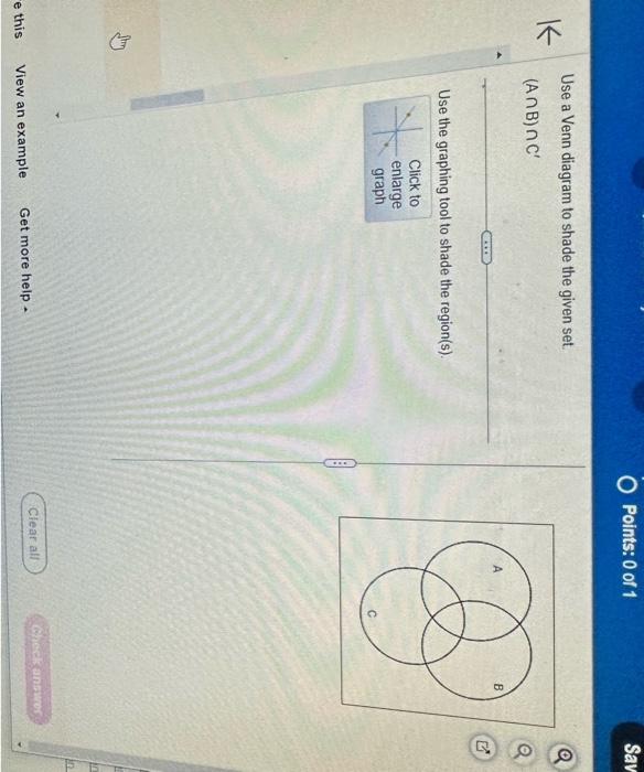 Use a Venn diagram to shade the given set. \( (A \cap B) \cap C^{\prime} \)

Use the graphing tool to shade the region(s)