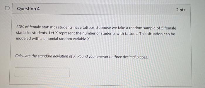 Solved D Question 4 2 pts 33% of female statistics students | Chegg.com