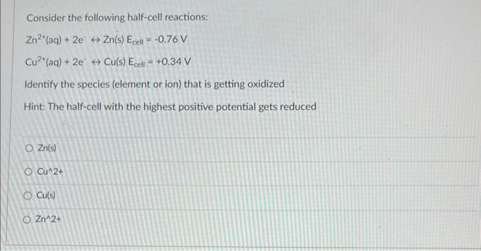 Solved Consider The Following Half Cell Reactions 8513