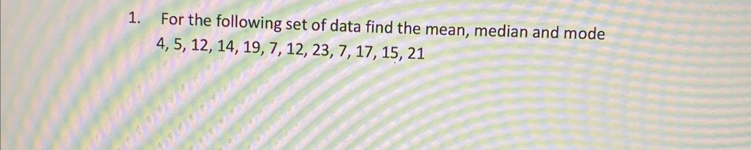 Solved For the following set of data find the mean, median | Chegg.com