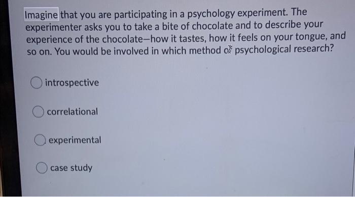 you are participating in a social psychology research experiment