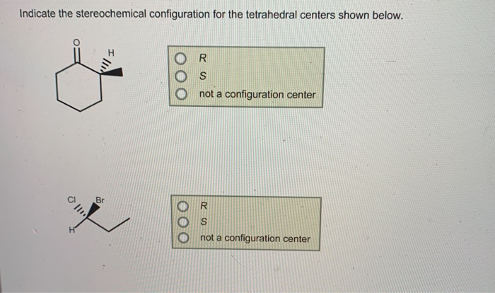 Solved Indicate the stereochemical configuration for the | Chegg.com