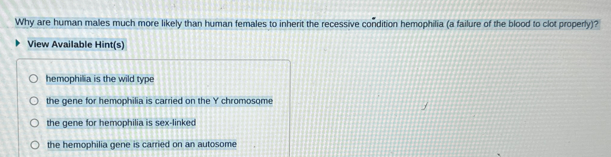 Solved Why are human males much more likely than human | Chegg.com