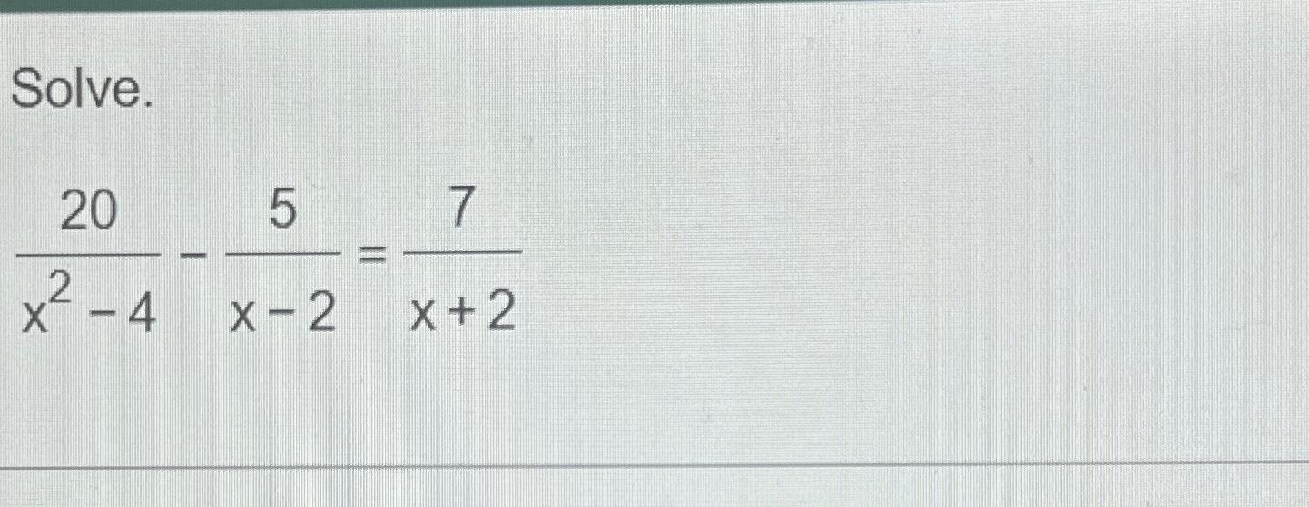 solve 4 5 x 7 )= 20