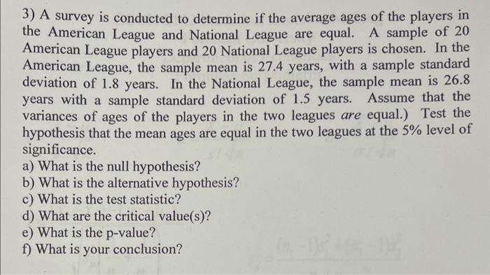 Solved 3) A survey is conducted to determine if the average | Chegg.com