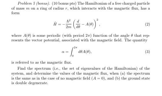 Solved Problem 5 (bonus). (10 bonus pts) The Hamiltonian of | Chegg.com