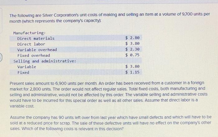 solved-the-following-are-silver-corporation-s-unit-costs-of-chegg