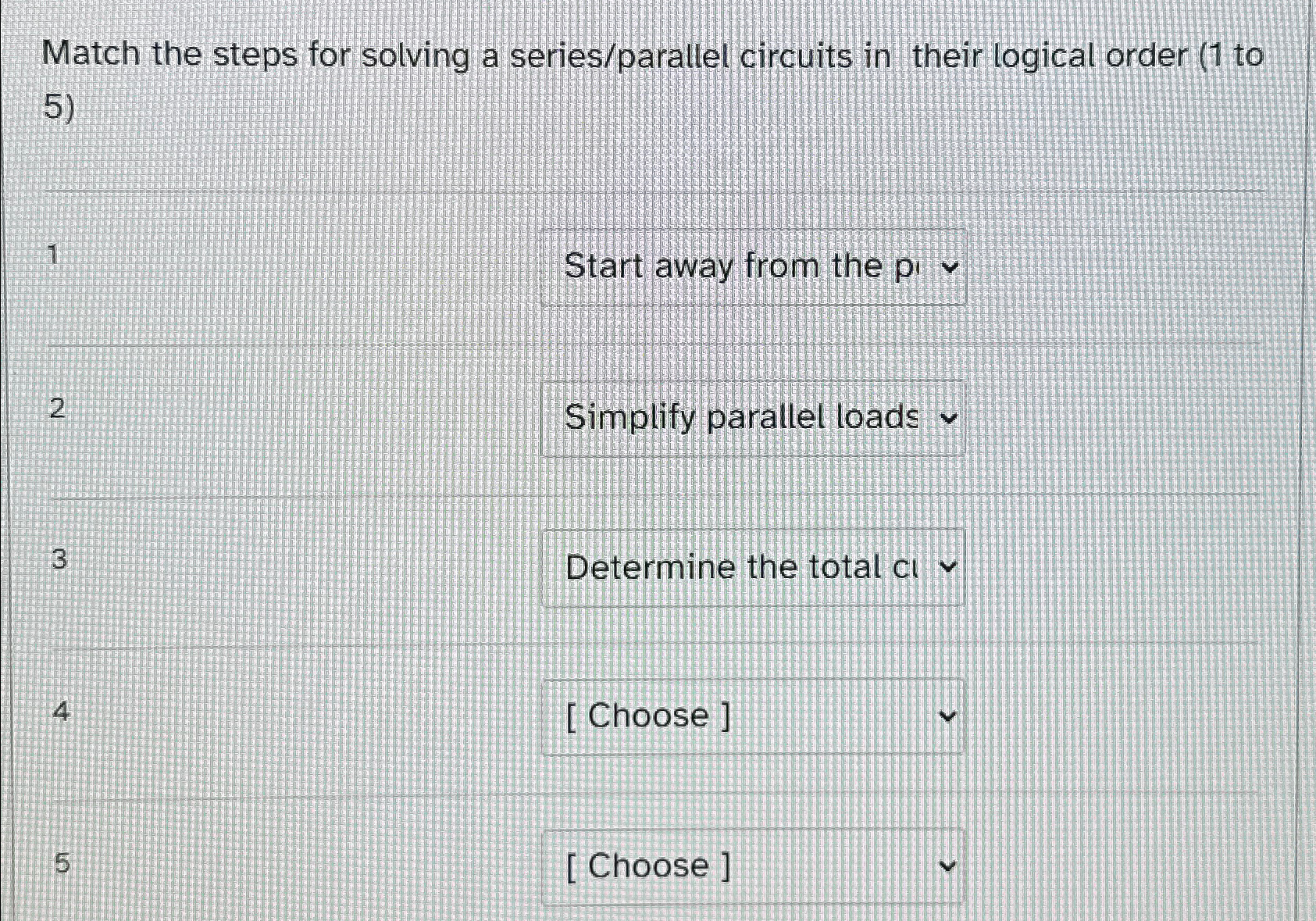 Match the steps for solving a series/parallel | Chegg.com