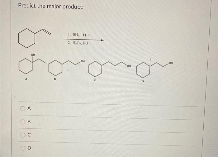 Solved Predict the major product: A A B C D | Chegg.com
