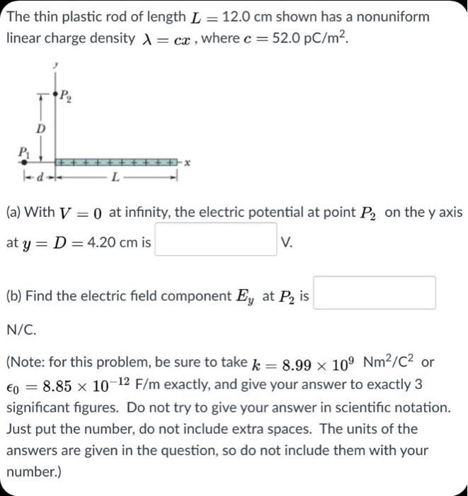 Solved The thin plastic rod of length L = 12.0 cm shown has