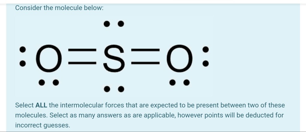 Solved Consider the molecule below: :0=S=0: Select ALL the | Chegg.com