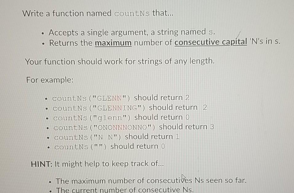 Solved Write a function named countNs that... • Accepts a | Chegg.com