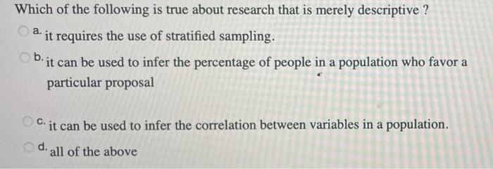 Solved Which of the following is true about research that is | Chegg.com