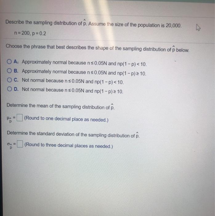Solved Describe the sampling distribution of p. Assume the | Chegg.com
