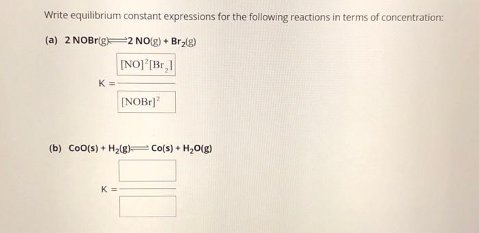 Solved Write Equilibrium Constant Expressions For The 1633