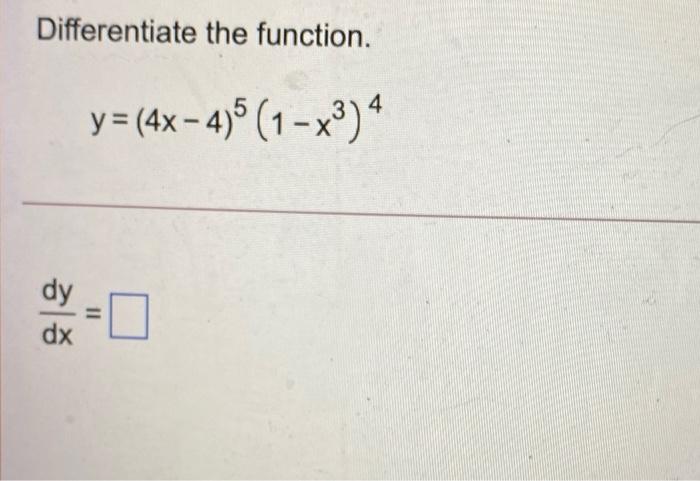 Solved Differentiate The Function Y 4x 4 5 1 X34 Dy