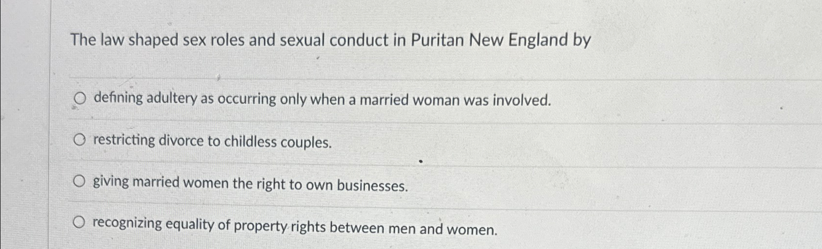 Solved The law shaped sex roles and sexual conduct in | Chegg.com