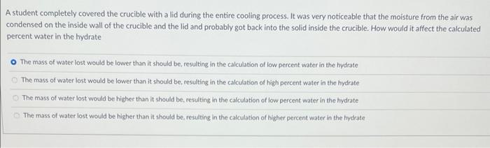 Solved A student completely covered the crucible with a lid | Chegg.com