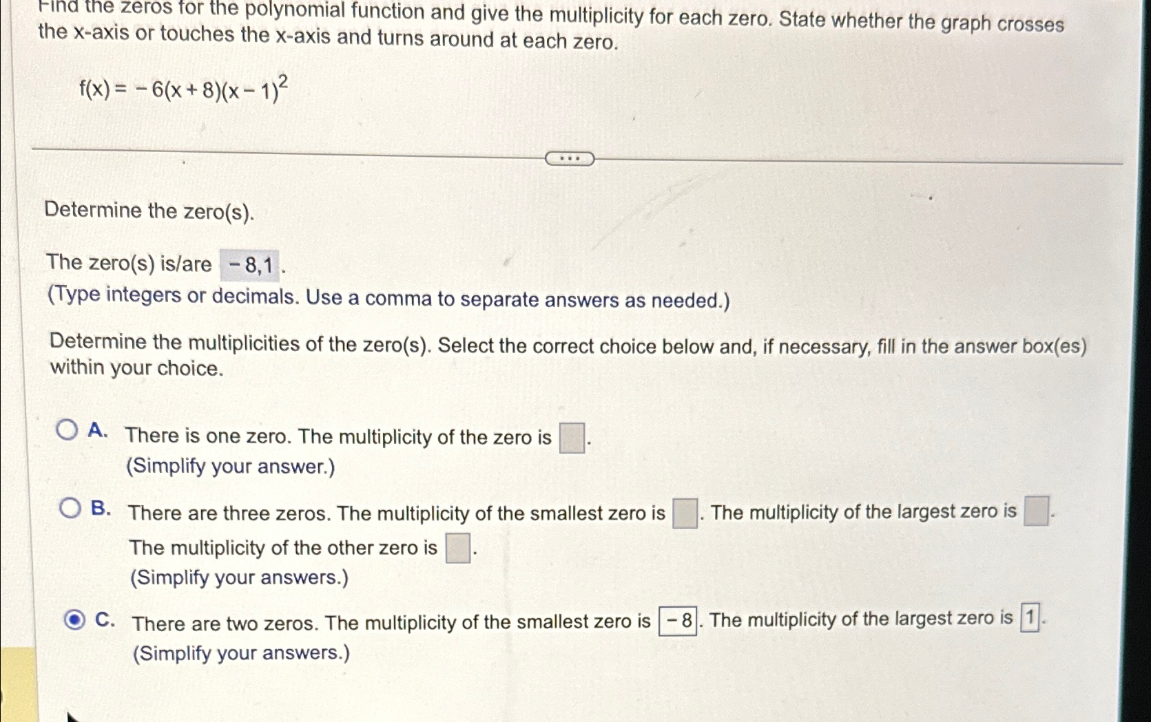 Find the zeros for the polynomial function and give | Chegg.com