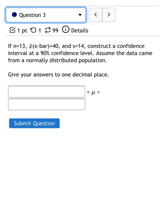 Question 3 1 Pt 199 Details If N 13 O X Bar 40 Chegg Com