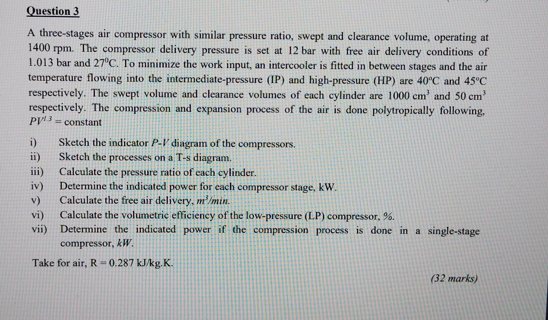 A three-stages air compressor with similar pressure ratio, swept and clearance volume, operating at \( 1400 \mathrm{rpm} \).