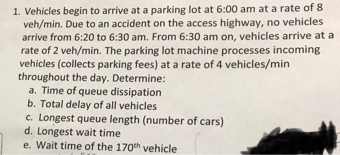 1. Vehicles begin to arrive at a parking lot at 6 00 Chegg