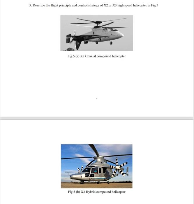 5. Describe the flight principle and control strategy of \( \mathrm{X} 2 \) or \( \mathrm{X} 3 \) high speed helicopter in Fi