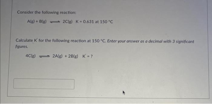 Solved Consider The Following Reaction: | Chegg.com