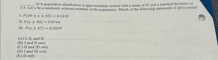 Solved 4) A population distribution is approximately normal | Chegg.com